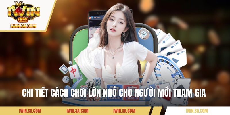 Cách Chơi Lớn Nhỏ - Bí Mật Chiến Lược Đánh Bại Mọi Kèo Cược 1 Chi tiết cách chơi lớn nhỏ cho người mới tham gia