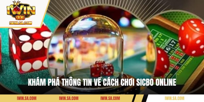Cách Chơi Sicbo Online & Kinh Nghiệm Thắng Lớn Cho Tân Binh 1 Khám phá thông tin về cách chơi Sicbo online