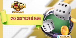 cách chơi tài xỉu dễ thắng