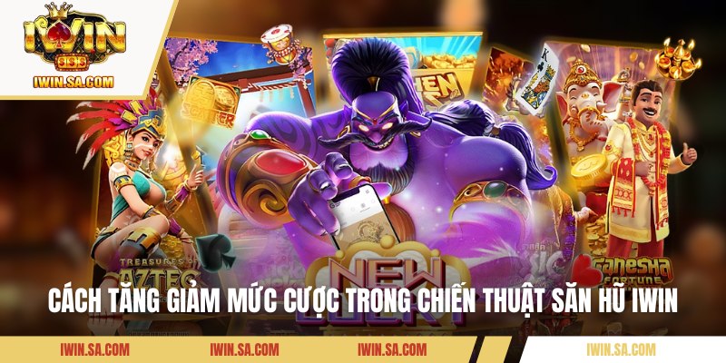 Tổng Hợp 10 Chiến Thuật Săn Hũ IWIN Hiệu Quả Cho Newbie 2 Điểm qua các chiến thuật săn hũ IWin hiệu quả hiện nay