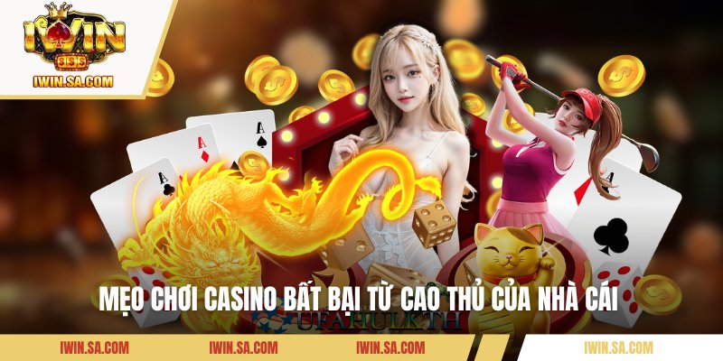 Game Casino Online – Top Trò Chơi Kiếm Tiền Thật Tại IWIN 3 Mẹo chơi casino bất bại từ cao thủ của nhà cái
