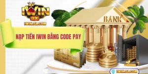 nạp tiền iwin bằng code pay