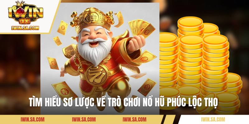 Nổ Hũ Phúc Lộc Thọ – Lý Do Tựa Game Làm Mưa Làm Gió Tại Iwin 1 Tìm hiểu sơ lược về trò chơi nổ hũ Phúc Lộc Thọ
