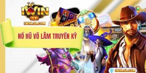 Nổ Hũ Võ Lâm Truyền Kỳ