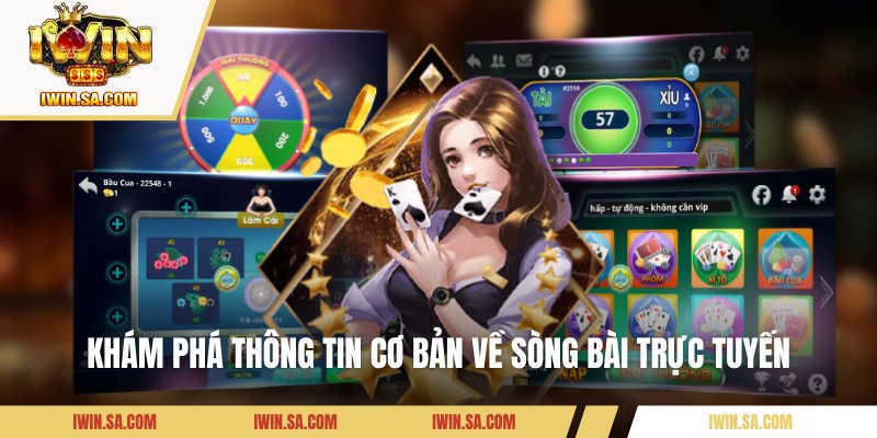 Sòng Bài Trực Tuyến Iwin – Tụ Điểm Thách Thức Mọi Tay Chơi 1 Khám phá thông tin cơ bản về sòng bài trực tuyến